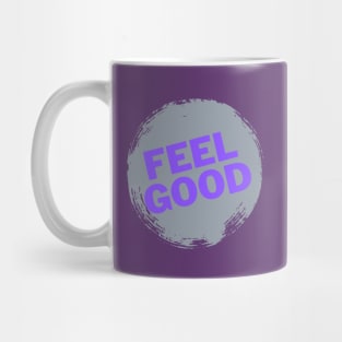 Feel GOOD — Choose to feel good Mug